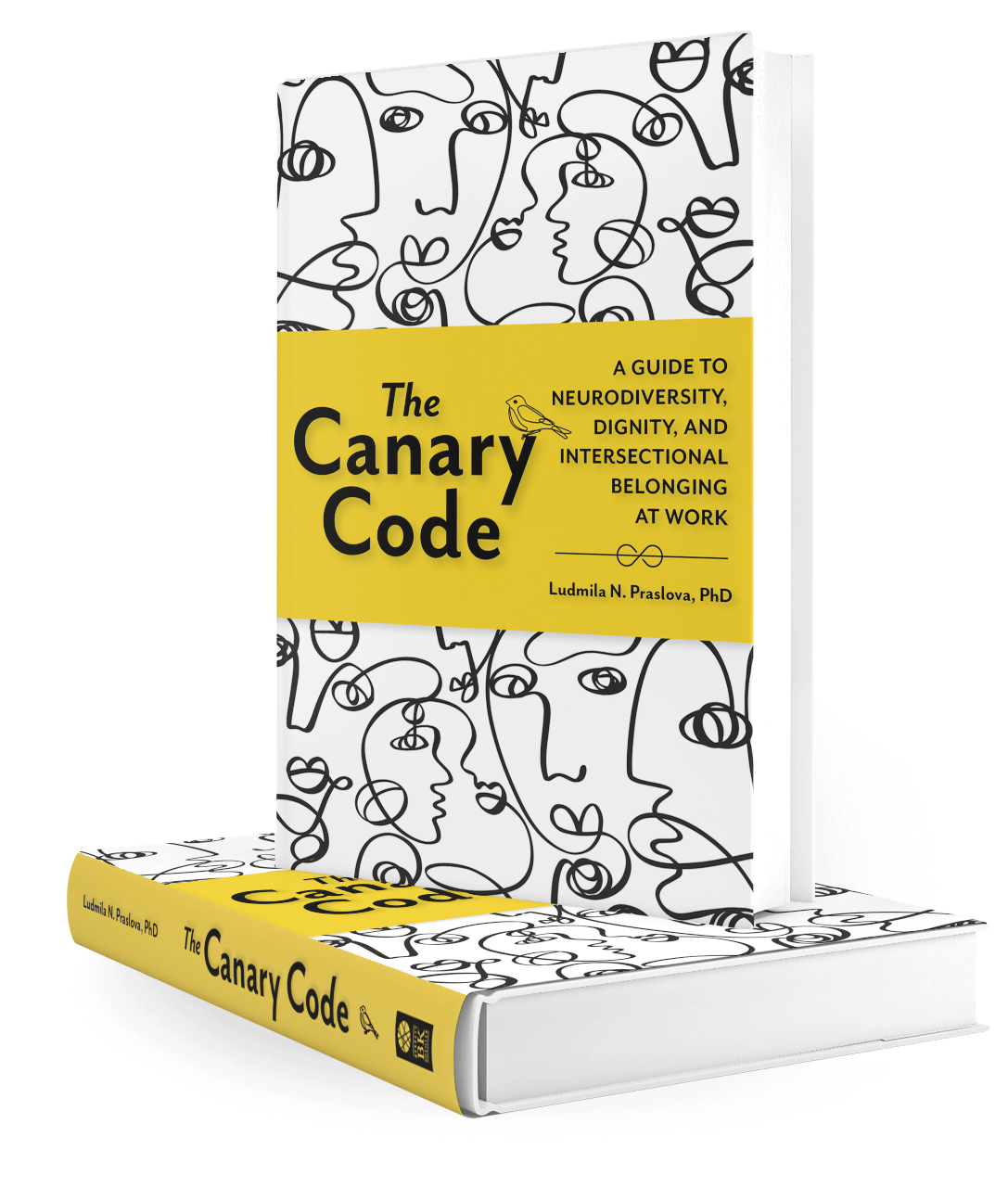 The Canary Code: A Guide to Neurodiversity, Dignity, and Intersectional Belonging at Work by Ludmila N. Praslova, PhD